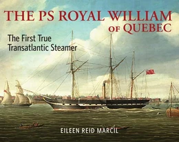 The PS Royal William of Quebec