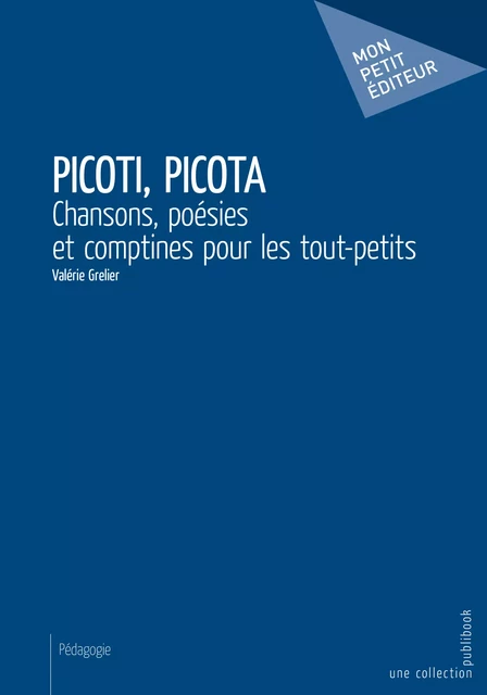 Picoti, Picota - Valérie Grelier - Mon Petit Editeur