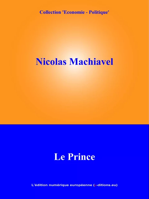 Le Prince - Nicolas Machiavel - L'Edition numérique européenne