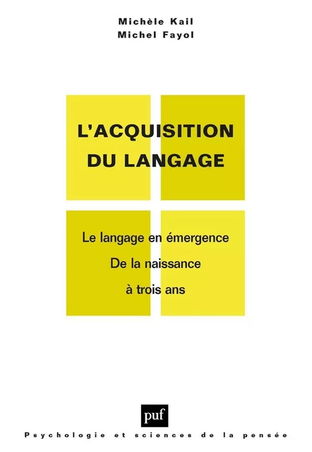 L'acquisition du langage. Volume I - Michèle Kail, Michel Fayol - Humensis