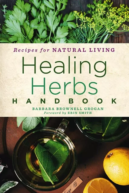 Healing Herbs Handbook - Barbara Brownell Grogan - Union Square & Co.