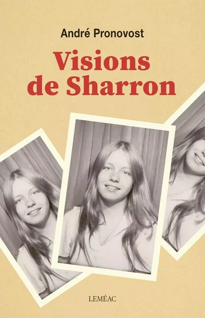 Visions de Sharron - André Pronovost - Leméac Éditeur