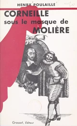 Corneille sous le masque de Molière