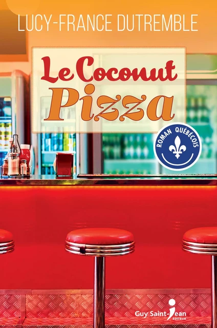 Le Coconut Pizza - Lucy-France Dutremble - Guy Saint-Jean Editeur