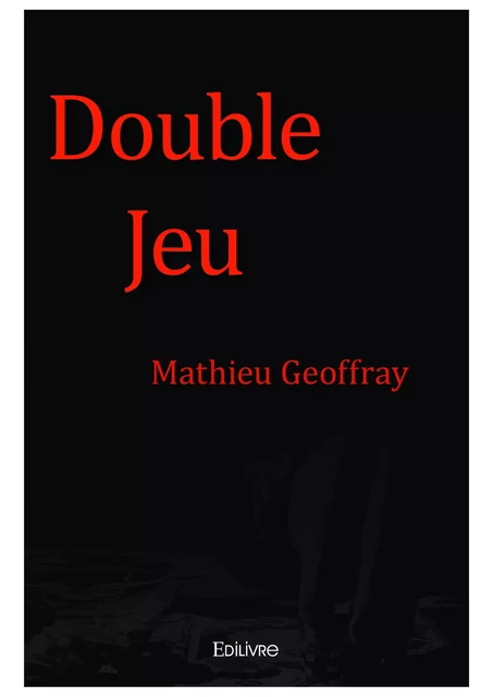 Double Jeu - Mathieu Geoffray - Editions Edilivre