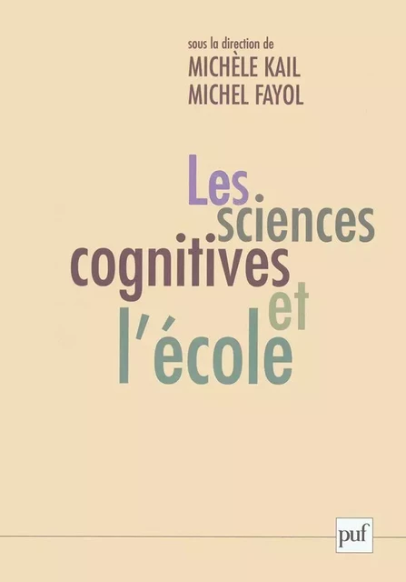 Les sciences cognitives et l'école - Michèle Kail - Humensis