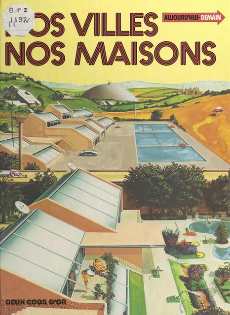 Nos villes, nos maisons - Neil Ardley - (Hachette Jeunesse) réédition numérique FeniXX