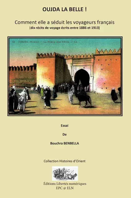 OUJDA LA BELLE ! - Bouchra Benbella - Éditions Libertés Numériques