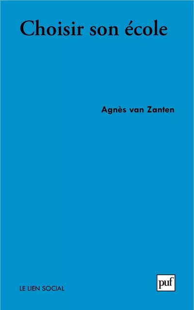 Choisir son école - Agnès Van Zanten - Humensis