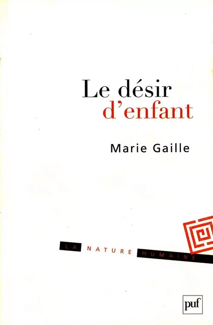 Le désir d'enfant - Marie Gaille - Humensis