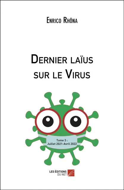 Dernier laïus sur le Virus - Enrico Rhôna - Les Éditions du Net