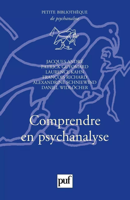 Comprendre en psychanalyse - Jacques André, Alexandrine Schniewind - Humensis