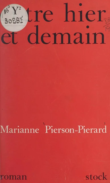 Entre hier et demain - Marianne Pierson-Pierard - (Stock) réédition numérique FeniXX