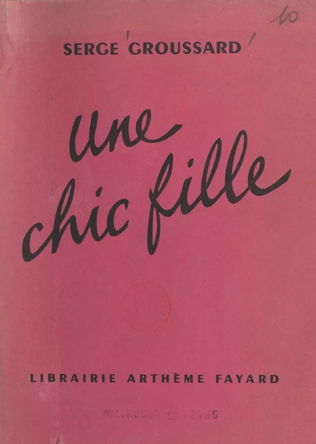 Une chic fille - Serge Groussard - (Fayard) réédition numérique FeniXX