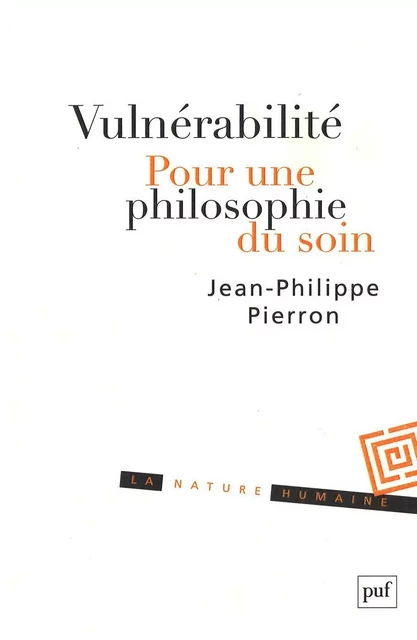 Vulnérabilité. Pour une philosophie du soin - Jean-Philippe Pierron - Humensis