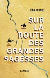 Sur la route des grandes sagesses