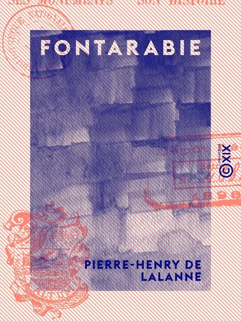 Fontarabie - Ses monuments, son histoire - Pierre-Henry de Lalanne - Collection XIX