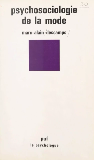 Psychosociologie de la mode - Marc-Alain Descamps - (Presses universitaires de France) réédition numérique FeniXX