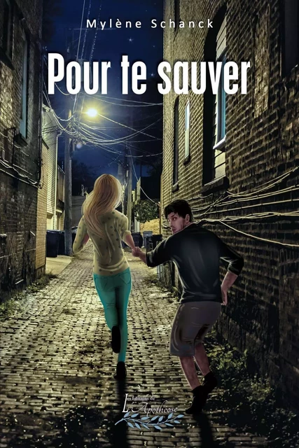 Pour te sauver - Mylène Schanck - Distribulivre