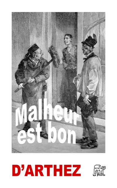 Malheur est bon - Danielle d'Arthez - La Piterne