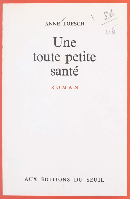 Une toute petite santé - Anne Loesch - (Seuil) réédition numérique FeniXX