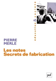 Les notes. Secrets de fabrication