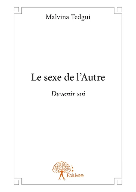 Le sexe de l'Autre - Malvina Tedgui - Editions Edilivre