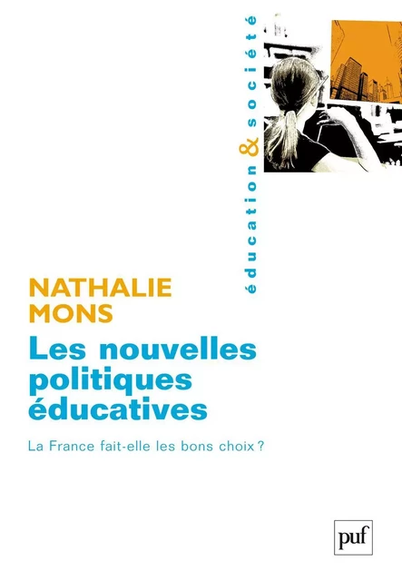 Les nouvelles politiques éducatives - Nathalie Mons - Humensis