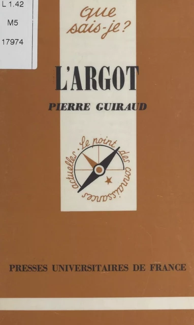 L'argot - Pierre Guiraud - (Presses universitaires de France) réédition numérique FeniXX