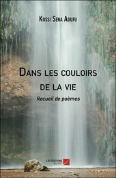 Dans les couloirs de la vie