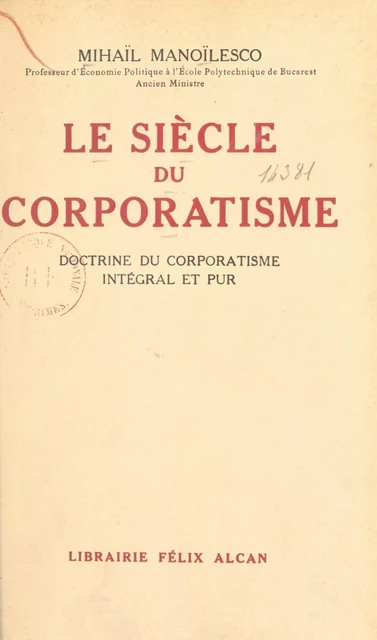 Le siècle du corporatisme - Mihaïl Manoïlesco - (Presses universitaires de France) réédition numérique FeniXX