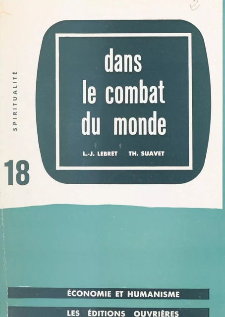 Dans le combat du monde - Louis-Joseph Lebret, Thomas Suavet - (Éditions de l'Atelier) réédition numérique FeniXX