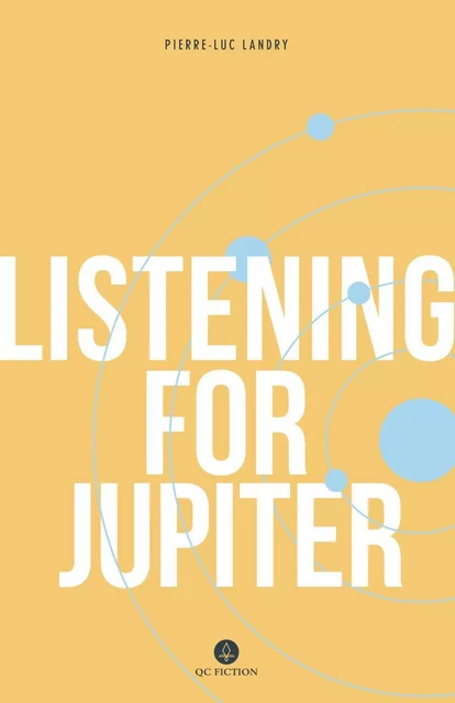 Listening for Jupiter - Pierre-Luc Landry - Baraka Books