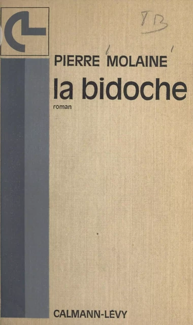 La bidoche - Pierre Molaine - (Calmann-Lévy) réédition numérique FeniXX