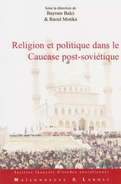 Religion et politique dans le Caucase post-soviétique