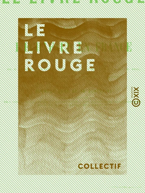 Le Livre rouge - Histoire de l'échafaud en France -  Collectif - Collection XIX