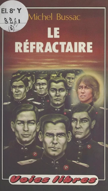 Le réfractaire - Michel Bussac - (Hachette) réédition numérique FeniXX