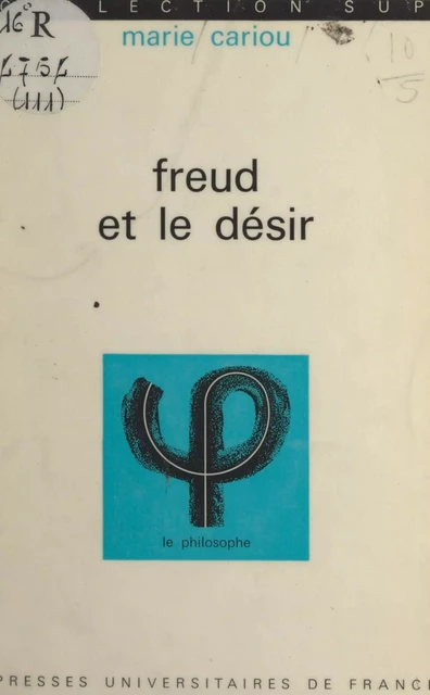 Freud et le désir - Marie Cariou - (Presses universitaires de France) réédition numérique FeniXX