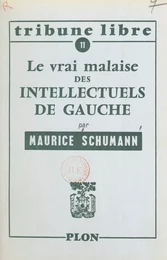 Le vrai malaise des intellectuels de gauche