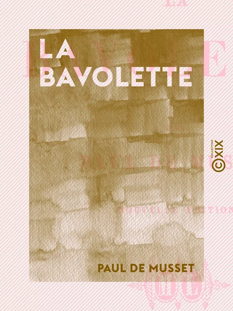 La Bavolette - Paul de Musset - Collection XIX