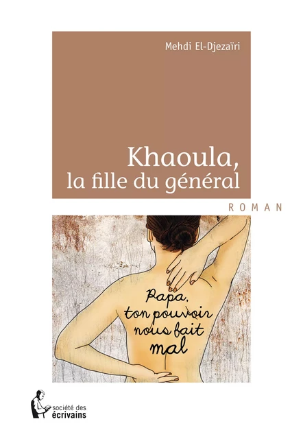 Khaoula la fille du général - Mehdi El-Djezaïri - Société des écrivains