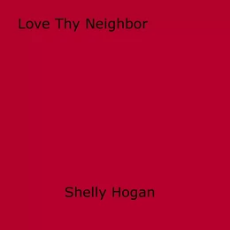 Love Thy Neighbor