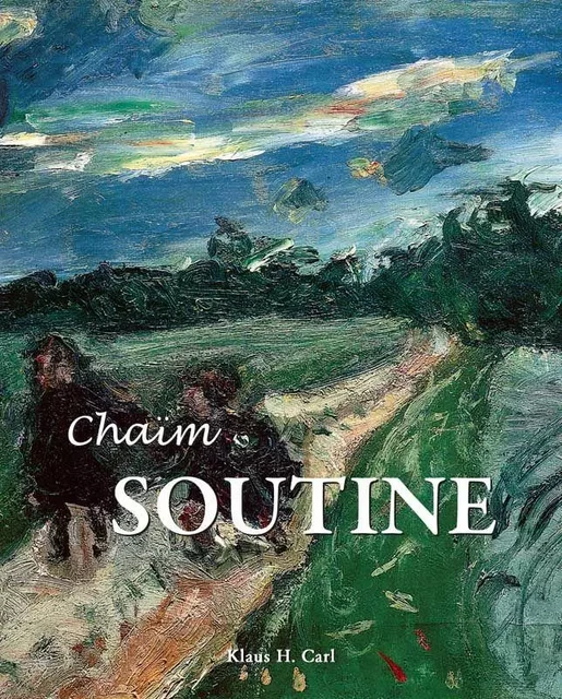 Chaïm Soutine - Klaus H. Carl - Parkstone International