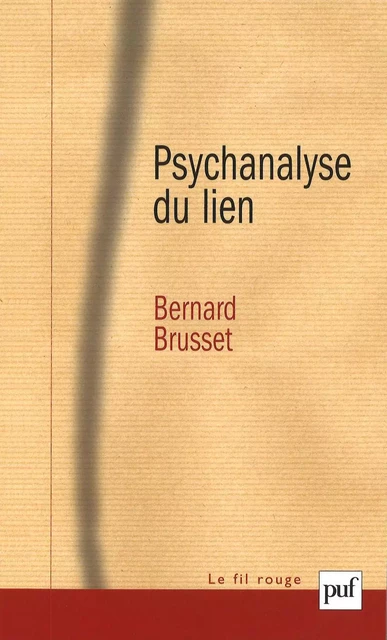 Psychanalyse du lien - Bernard Brusset - Humensis