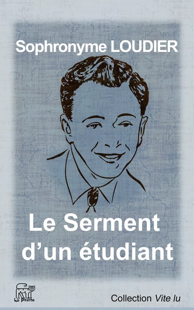 Le serment d'un étudiant - Sophronyme Loudier - La Piterne