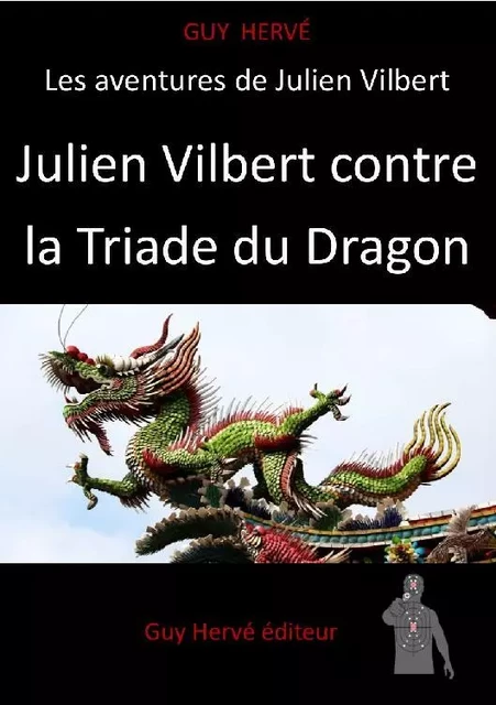 Julien Vilbert contre la Triade du Dragon EXTRAIT - Guy Hervé - Bookelis