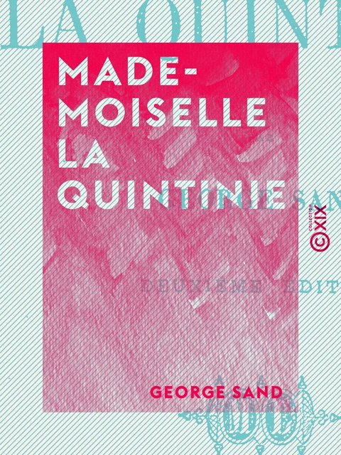 Mademoiselle La Quintinie - George Sand - Collection XIX