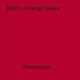 Edith's Strange Desire