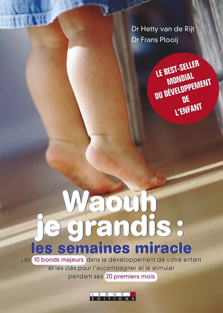 Waouh je grandis : les semaines miracle - Frans Plooij, Hetty Van de Rijet - Éditions Leduc