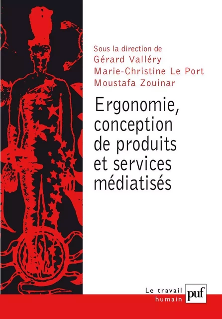 Ergonomie, conception de produits et services médiatisés - Gérard Valléry, Marie-Christine Le Port, Moustafa Zouinar - Humensis